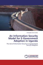 An Information Security Model for E-Government Adoption in Uganda