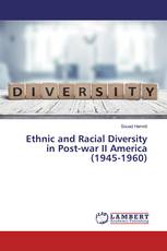 Ethnic and Racial Diversity in Post-war II America (1945-1960)