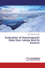 Evaluation of Aeromagnetic Data Over Lokoja And Its Environ