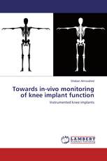 Towards in-vivo monitoring of knee implant function