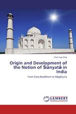 Origin and Development of the Notion of Śūnyatā in India