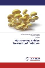 Mushrooms: Hidden treasures of nutrition