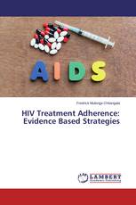 HIV Treatment Adherence: Evidence Based Strategies
