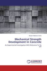 Mechanical Strength Development In Concrete