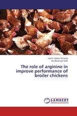 The role of arginine in improve performance of broiler chickens