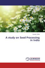 A study on Seed Processing in India