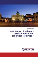 Personal Ordinariates - ecclesiological and canonical reflections