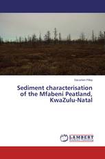 Sediment characterisation of the Mfabeni Peatland, KwaZulu-Natal