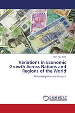 Variations in Economic Growth Across Nations and Regions of the World