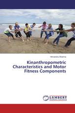 Kinanthropometric Characteristics and Motor Fitness Components