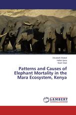 Patterns and Causes of Elephant Mortality in the Mara Ecosystem, Kenya
