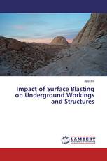 Impact of Surface Blasting on Underground Workings and Structures