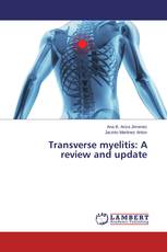 Transverse myelitis: A review and update