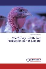 The Turkey Health and Production in Hot Climate