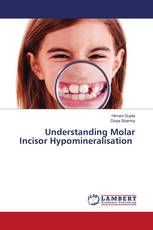 Understanding Molar Incisor Hypomineralisation