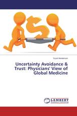 Uncertainty Avoidance & Trust: Physicians' View of Global Medicine