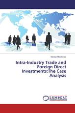 Intra-Industry Trade and Foreign Direct Investments:The Case Analysis