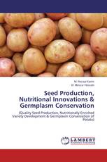 Seed Production, Nutritional Innovations & Germplasm Conservation