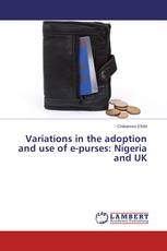 Variations in the adoption and use of e-purses: Nigeria and UK