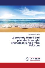 Laboratory reared and planktonic caught crustacean larvae from Pakistan
