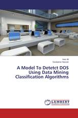 A Model To Detetct DOS Using Data Mining Classification Algorithms