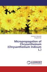 Micropropagation of Chrysanthemum (Chrysanthemum Indicum L.)
