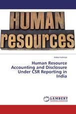 Human Resource Accounting and Disclosure Under CSR Reporting in India