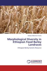Morphological Diversity in Ethiopian Food Barley Landraces