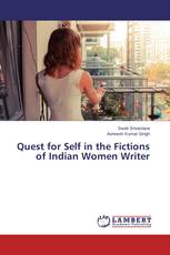 Quest for Self in the Fictions of Indian Women Writer