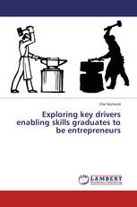 Exploring key drivers enabling skills graduates to be entrepreneurs