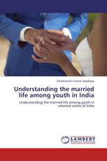 Understanding the married life among youth in India