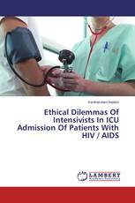 Ethical Dilemmas Of Intensivists In ICU Admission Of Patients With HIV / AIDS