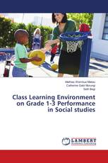 Class Learning Environment on Grade 1-3 Performance in Social studies