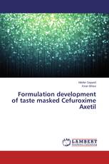 Formulation development of taste masked Cefuroxime Axetil