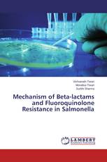 Mechanism of Beta-lactams and Fluoroquinolone Resistance in Salmonella