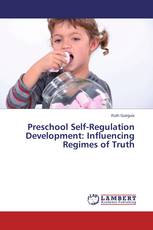 Preschool Self-Regulation Development: Influencing Regimes of Truth
