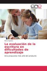 La evaluación de la escritura en dificultades de aprendizaje