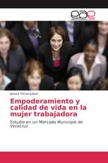 Empoderamiento y calidad de vida en la mujer trabajadora