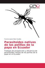 Parasitoides nativos de las polillas de la papa en Ecuador