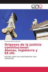 Orígenes de la justicia constitucional: Atenas, Inglaterra y EE.UU.