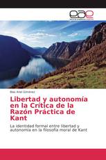 Libertad y autonomía en la Crítica de la Razón Práctica de Kant