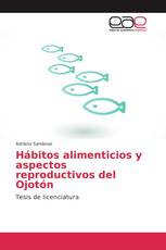 Hábitos alimenticios y aspectos reproductivos del Ojotón