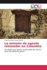 La omisión de agente retenedor en Colombia