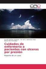 Cuidados de enfermería a pacientes con úlceras por presión