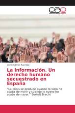 La información. Un derecho humano secuestrado en España