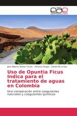 Uso de Opuntia Ficus Indica para el tratamiento de aguas en Colombia