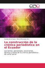 La construcción de la crónica periodística en el Ecuador