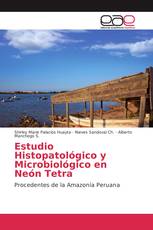 Estudio histopatológico y microbiológico en Neón Tetra