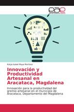 Innovación y Productividad Artesanal en Aracataca, Magdalena
