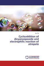 Cycloaddition of dicyanoepoxide and electrophilic reaction of atropate